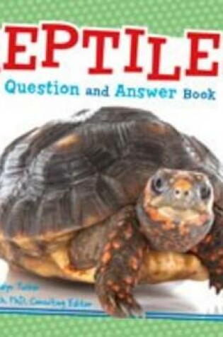 Cover of Reptiles: a Question and Answer Book (Animal Kingdom Questions and Answers)