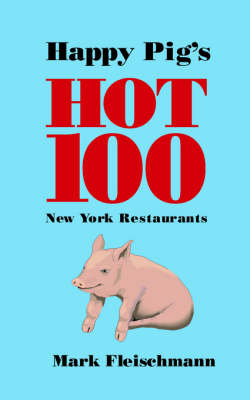 Book cover for Happy Pig's Hot 100 New York Restaurants