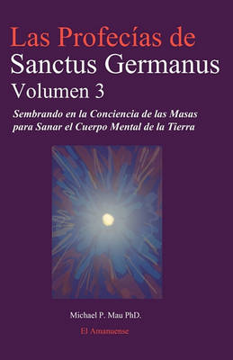 Book cover for Las Profecias de Sanctus Germanus Volumen 3