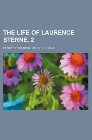 Cover of The Life of Laurence Sterne, 2