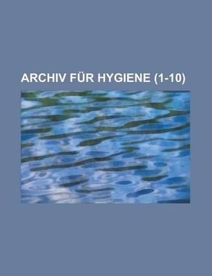 Book cover for Archiv Fur Hygiene Volume 1-10