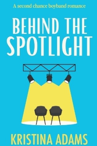 Cover of Behind the Spotlight