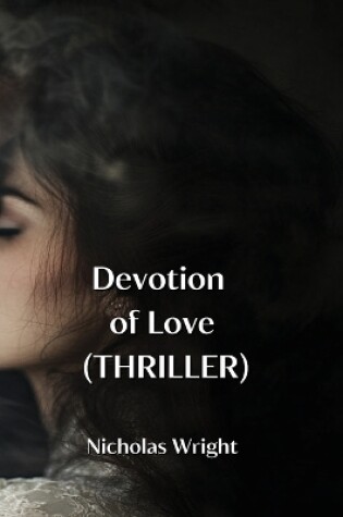 Cover of Devotion of Love (THRILLER)