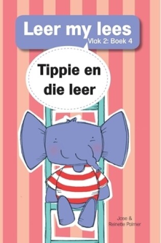 Cover of Leer my lees (Vlak 2 Grootboek 4): Tippie en die leer