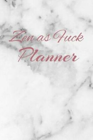 Cover of Zen as Fuck Planner