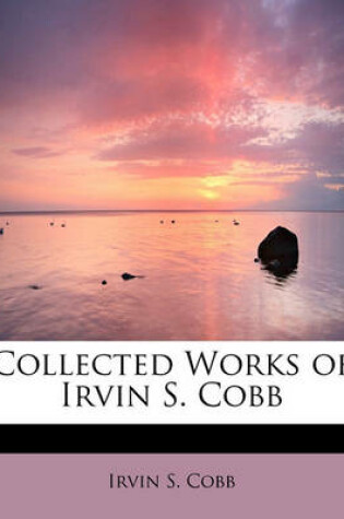 Cover of Collected Works of Irvin S. Cobb