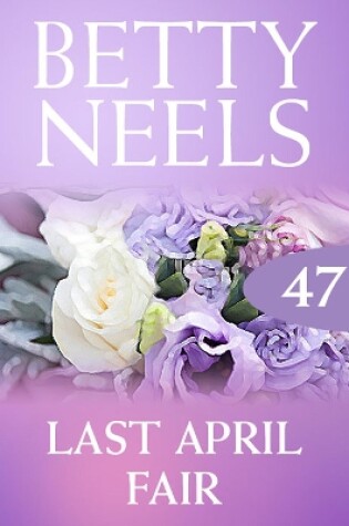 Cover of Last April Fair (Betty Neels Collection)