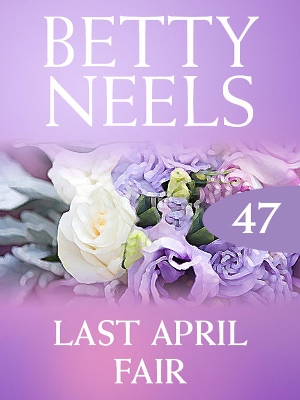 Book cover for Last April Fair (Betty Neels Collection)