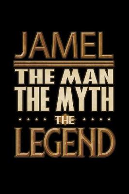 Book cover for Jamel The Man The Myth The Legend