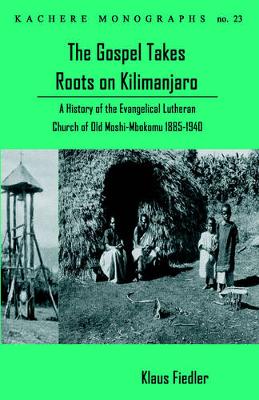 Book cover for The Gospel Takes Roots on Kilimanjaro