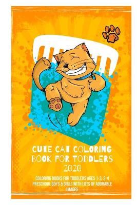 Book cover for Cute Cat Coloring Book for Toddlers 2020