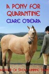 Book cover for A Pony For Quarantine