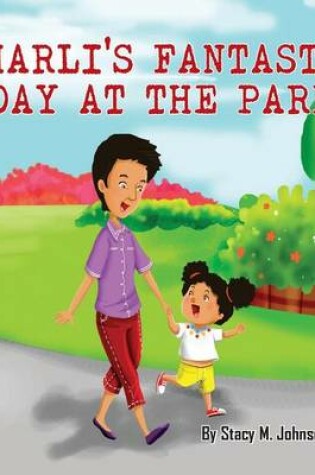 Cover of Charli's Fantastic Day At The Park