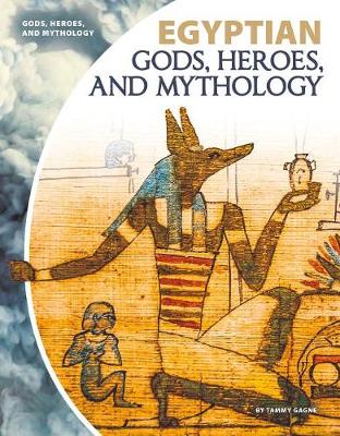 Book cover for Egyptian Gods, Heroes, and Mythology