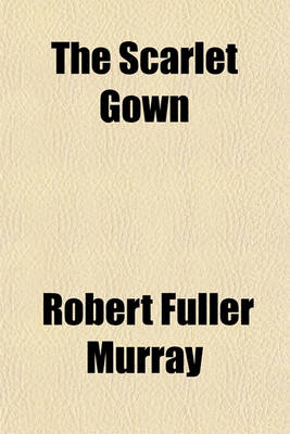 Book cover for The Scarlet Gown