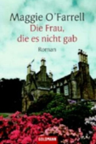 Cover of Die Frau, Die Es Nicht Gab