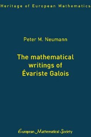 Cover of The Mathematical Writings of Evariste Galois