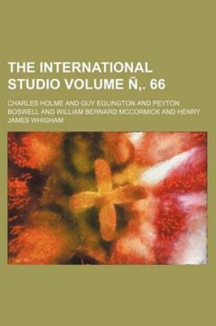 Cover of The International Studio Volume N . 66