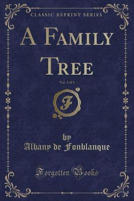 Book cover for A Family Tree, Vol. 2 of 3 (Classic Reprint)