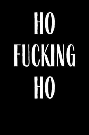 Cover of Ho Fucking Ho