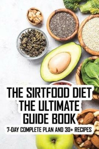 Cover of The Sirtfood Diet The Ultimate Guide Book