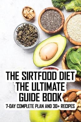 Book cover for The Sirtfood Diet The Ultimate Guide Book