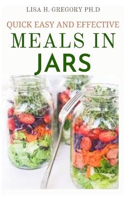 Book cover for Quick Easy and Effective Meals in Jars