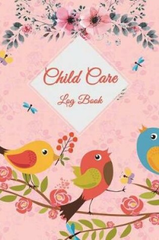 Cover of Child Care Log Book