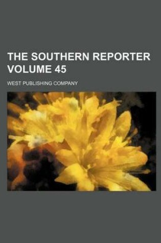 Cover of The Southern Reporter Volume 45