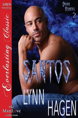 Book cover for Santos [Dark Riders 2] (Siren Publishing Everlasting Classic Manlove)