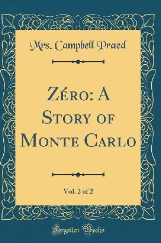 Cover of Zéro: A Story of Monte Carlo, Vol. 2 of 2 (Classic Reprint)