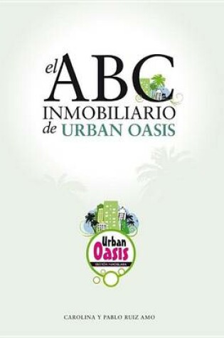 Cover of El ABC Inmobiliario de Urban Oasis