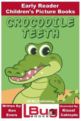 Book cover for Crocodile Teeth - Early Reader - Children's Picture Books
