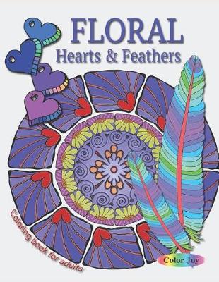 Book cover for Floral Hearts & Feathers Coloring book for adults