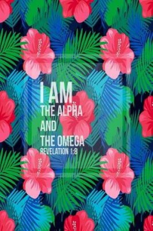 Cover of I Am the Alpha and the Omega