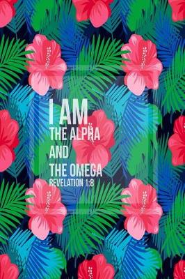 Book cover for I Am the Alpha and the Omega