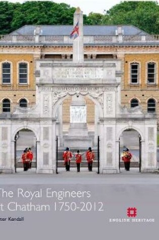 Cover of The Royal Engineers at Chatham 1750-2012