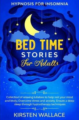 Cover of Bedtime Stories for Adults - Hypnosis for Insomnia