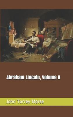 Book cover for Abraham Lincoln, Volume II