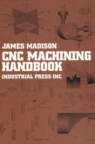 Cover of Computer Numerically Controlled Machining Handbook