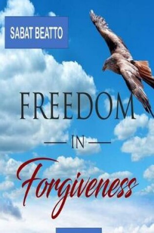 Cover of Freedom in Forgiveness