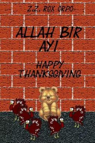 Cover of Allah Bir Ayi Happy Thanksgiving