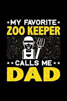 Book cover for My Favorite Zoo Keeper Calls Me Dad