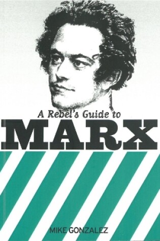 Cover of A Rebel's Guide To Marx