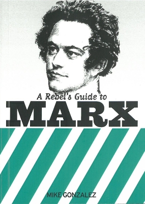 Book cover for A Rebel's Guide To Marx