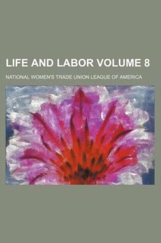Cover of Life and Labor Volume 8