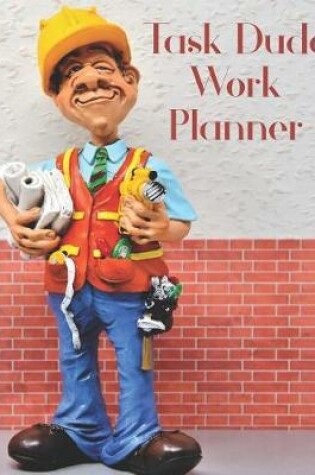 Cover of Task Dude Work Planner