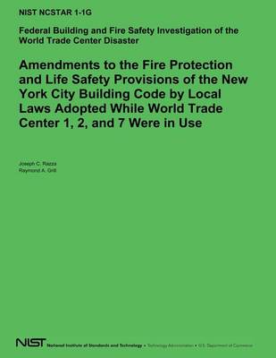 Book cover for Amendements to the Fire Protection and Life Safety Provisions of the New York City Building Code by Local Laws Adopted While World Trade Center 1,2 and 7 Were in Use