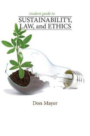 Cover of Student Guide to Sustainabillity, Law, and Ethics