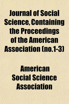 Book cover for Journal of Social Science, Containing the Proceedings of the American Association (No.1-3)